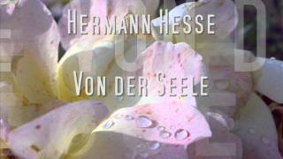 Hermann Hesse  Von der Seele [upl. by Ambrose]