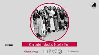 Zikroulah Madda Modou Ndélla Fall  Edu Baye Fall [upl. by Cloots272]