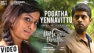 Vikram Vedha Songs  Pogatha Yennavittu Movie Version R Madhavan Vijay Sethupathi  Sam C S [upl. by Rasaec647]