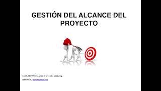 GESTION DEL ALCANCE DEL PROYECTO [upl. by Ahsim]