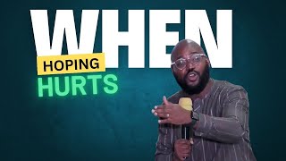 WHY HOPING HURTS w Pastor Adeolu Adefarasin [upl. by Barbee634]