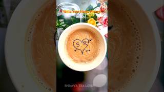 For all S❤R name Lovers write on tea art shorts trending shravyatealover [upl. by Broadbent824]