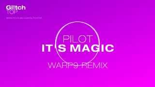 Warp9 Space Pilot Remix  Its Magic  GLITCH TOP [upl. by Lleynod]