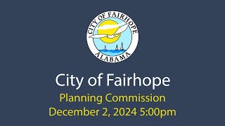 City of Fairhope Planning Commission December 2 2024 [upl. by Ole]