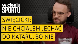 Mateusz Święcicki nie chciałbym komentować meczów reprezentacji  W cieniu sportu 32 [upl. by Nyer631]