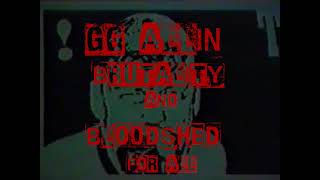 GG ALLIN brutality and bloodshed for all [upl. by Freyah]