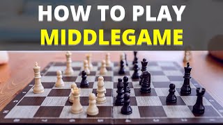 How To Play Middlegame The Ultimate Beginner Guide  Chess Strategy [upl. by Yrahcaz]