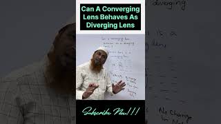 Can A converging Lens Behaves As Diverging Lens shorts youtubeshorts physics neet rayoptics [upl. by Aerdnaeel]