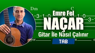 Emre Fel  Naçar  Gitar Tab Nasıl Çalınır [upl. by Neddy]