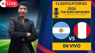 Eliminatorias Sudamericanas  ARGENTINA VS PERÚ  EN VIVO 🎙️ DIEGO DU PONT [upl. by Nyletak445]