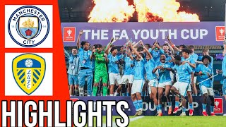 Manchester City vs Leeds United  All Goals amp Highlights  FA Youth Cup Final  100524 [upl. by Aneleve452]