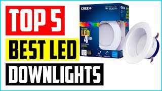 Top 5 Best LED Downlights In 2021 Reviews – A Step By Step Guide [upl. by Mortimer171]