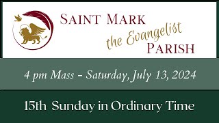 4 pm Mass  July 13 2024  Saint Mark the Evangelist Parish [upl. by Elocal985]