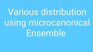 Various distribution using microcanonical Ensemble part 2 [upl. by Weinman449]