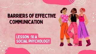 10 Barrier to Communication Part A Social Psychology [upl. by Anwahsed273]