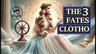 Clotho  Exploring Greek Mythology The 3 Fates Chapter 1 [upl. by Ahsienel]