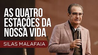 As quatro estações da nossa vida I Pastor Silas Malafaia [upl. by Katonah]