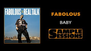 Sample Sessions  Episode 37 Baby  Fabolous [upl. by Hedvig687]