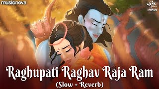 रघुपति राघव राजा राम Raghupati Raghav Raja Ram Lofi Slow  Reverb  Ram Bhajan  Bhakti Song [upl. by Alilak]