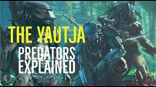 The Yautja Predators Explained [upl. by Billat]