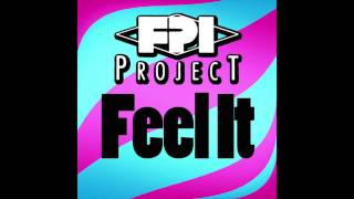 FPI PROJECT  Feel It Original Mix [upl. by Carnes]