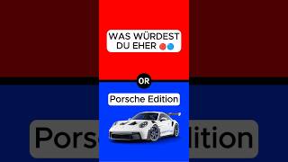 Was würdest du eher  Porsche Edition shorts [upl. by Donal]