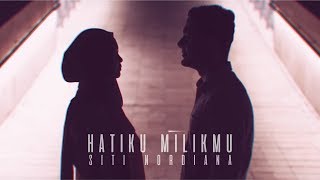 🔴SITI NORDIANA  Hatiku Milikmu Official Music Video [upl. by Olegnaleahcim]