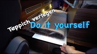 DIY I Teppich im Wohnmobil  einfach selbst verlegen [upl. by Wilbert]