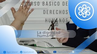 La dignidad humana [upl. by Atikcir]