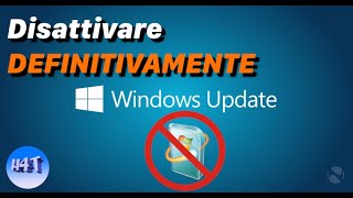 Disattivare DEFINITIVAMENTE gli aggiornamenti automatici di Windows 10 [upl. by Zawde55]