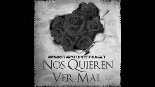 Nos Quieren Ver Mal SLOWED  Brytiago x Bryant Myers x Almighty [upl. by Akkinahs]