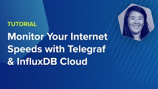 Monitor Your Internet Speeds with Telegraf amp InfluxDB Cloud [upl. by Eellehs670]