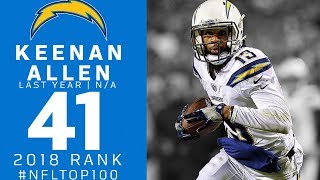 41 Keenan Allen WR Chargers  Top 100 Players of 2018  NFL [upl. by Courtney]