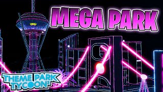 NEON MEGA PARK in Theme Park Tycoon 2 Roblox [upl. by Bahe399]