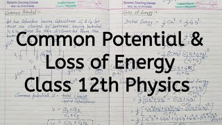 Common Potential Loss of Energy Chapter 2 Electrostatic Potential and Capacitance Class 12 [upl. by Nodnerb388]