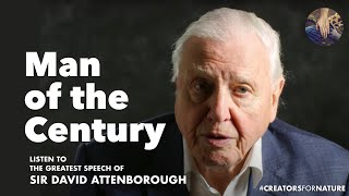 Sir David Attenborough  Greatest Speech Ever  Creators for Nature [upl. by Aehsan]