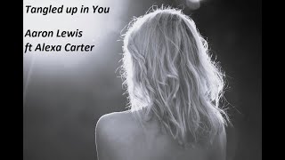 Aaron Lewis ft Alexa Carter  Tangled up in You [upl. by Esme]