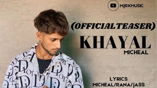 KHAYAL Official Teaser Micheal  Rana  Jass  Video Releasing On 14th july [upl. by Catlee]