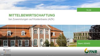 AZK  Mittelbewirtschaftung bei Zuwendungen auf Kostenbasis [upl. by Anitnuahs398]