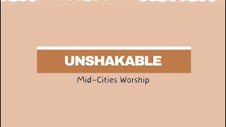 UNSHAKABLE  Lyrics [upl. by Hubert]