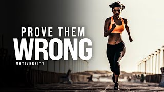 PROVE THEM WRONG  The Most Powerful Motivational Speech Compilation for Success amp Working Out [upl. by Tiffie549]