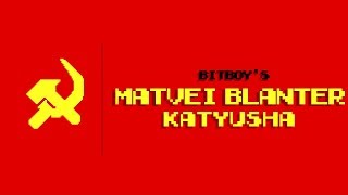 KatyushaКатюша  Chiptune Cover [upl. by Quiteri]