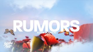 Adam Ulanicki  Rumors Lyrics Love You Know What They Say [upl. by Laekim637]