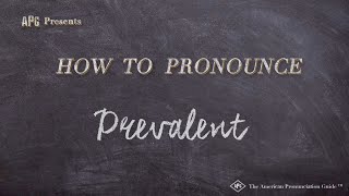 How to Pronounce Prevalent Real Life Examples [upl. by Kurtis]