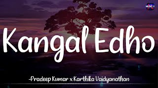 Kangal Edho Lyrics  Chithha  Pradeep Kumar x Karthika  Dhibu Ninan Thomas \ [upl. by Geminian]