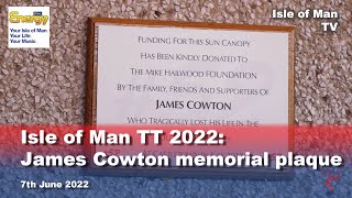 Isle of Man TT 2022 James Cowton memorial plaque [upl. by Lellih]