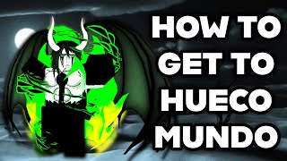 HOW TO GET TO HUECO MUNDO TYPE SOUL [upl. by Retnuh]