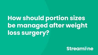 How should portion sizes be managed after weight loss surgery [upl. by Undine]