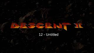 Descent 2 Soundtrack Definitive Collection  12  Untitled [upl. by Nyleuqaj]