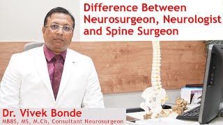 Difference Between Neurosurgeon Neurologist and Spine Surgeon BY Dr Vivek Bonde Neurosurgeon [upl. by Raffarty]